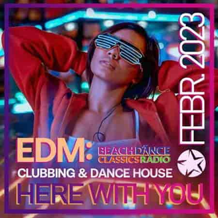 Here With You: EDM Clubbing (2023) торрент