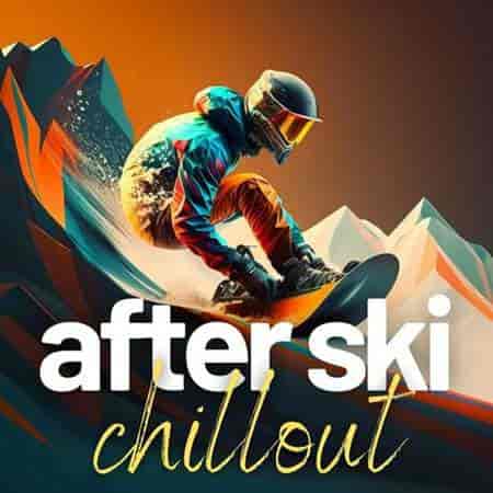 after ski chillout (2023) торрент