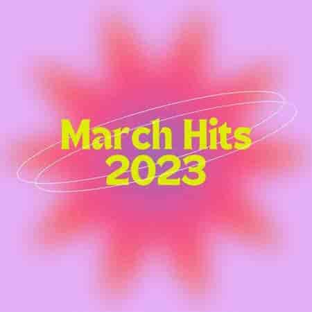 March Hits (2023) торрент