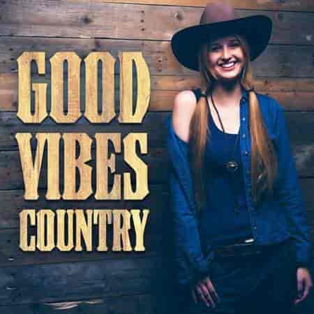 Good Vibes Country (2023) торрент