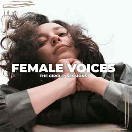 Female Voices 2023 by The Circle Sessions (2023) торрент