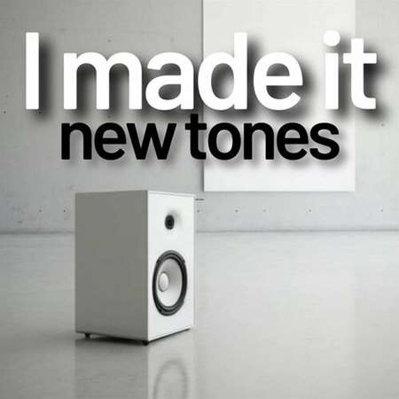 I made it - new tones (2023) торрент