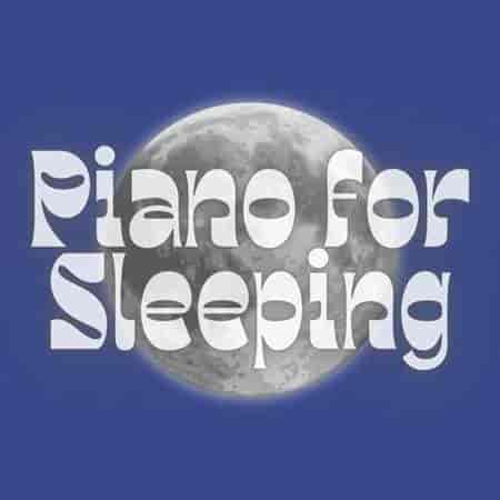 Piano for Sleeping (2023) торрент