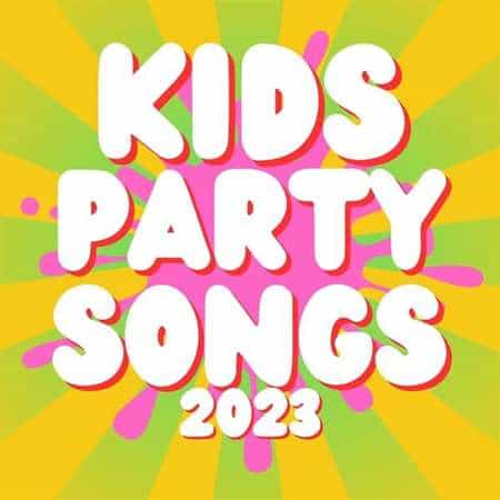 Kids Party Songs (2023) торрент