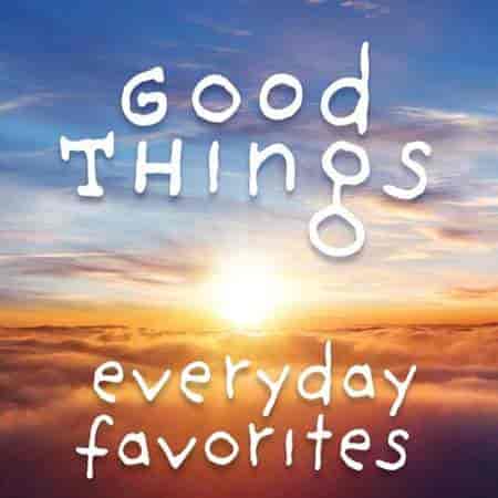 Good Things: Everyday Favorites (2023) торрент