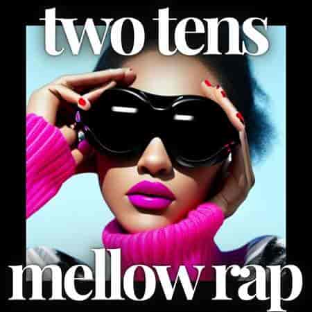 two tens mellow rap (2023) торрент