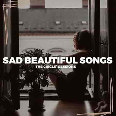Sad Beautiful Songs 2023 by The Circle Sessions