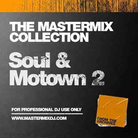 The Mastermix Collection: Soul & Motown 2 (2023) торрент