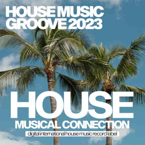 House Music Groove 2023 (2023) торрент