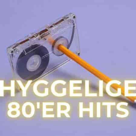 Hyggelige 80'er Hits (2023) торрент