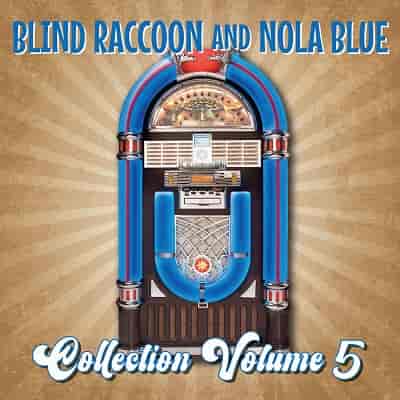 Blind Raccoon &amp; Nola Blue Collection Vol. 5 (2023) торрент