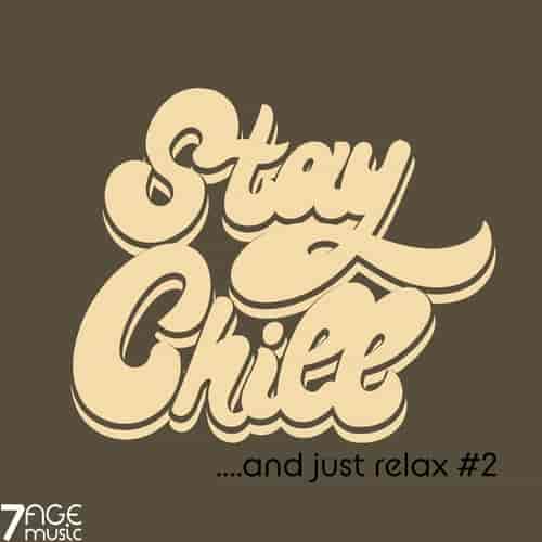 Stay Chill and Just Relax, Vol. 2 (2023) торрент