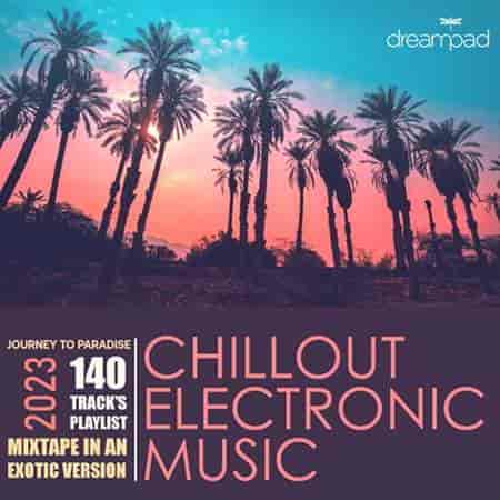 Chill Out Electronic Music (2023) торрент