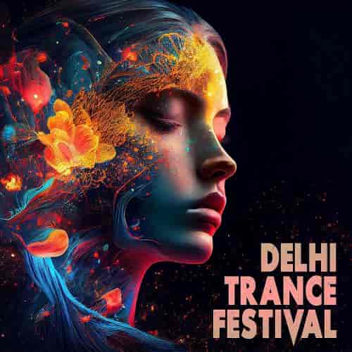 Delhi Trance Festival (2023) торрент