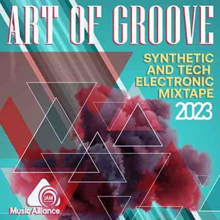 Art Of Groove: Electronic Mixtape (2023) торрент