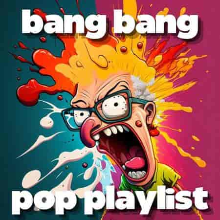 bang bang pop playlist (2023) торрент