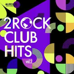 2Rock Club Hits Vol. 2 (2023) торрент