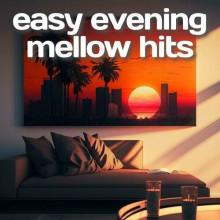 Easy Evening Mellow Hits (2023) торрент
