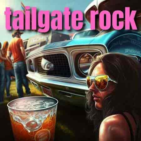 tailgate rock (2023) торрент