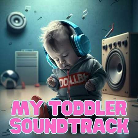My Toddler Soundtrack (2023) торрент