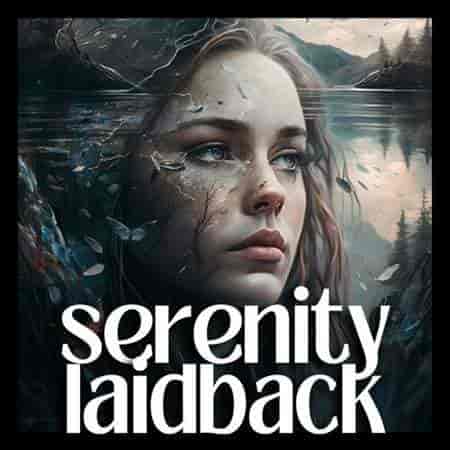 serenity laidback (2023) торрент