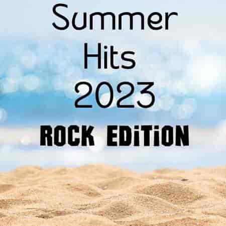 Summer Hits 2023 - Rock Edition (2023) торрент