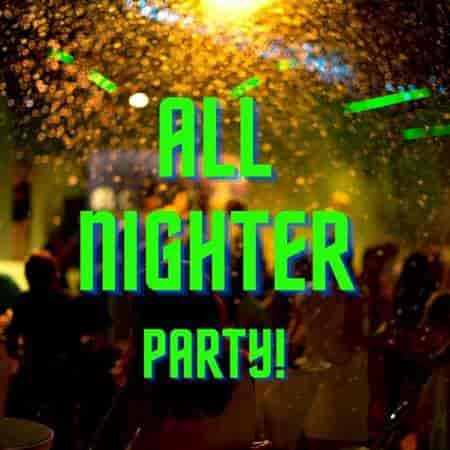 All Nighter Party (2023) торрент