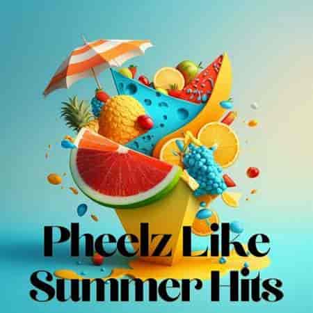 Pheelz Like Summer (2023) торрент