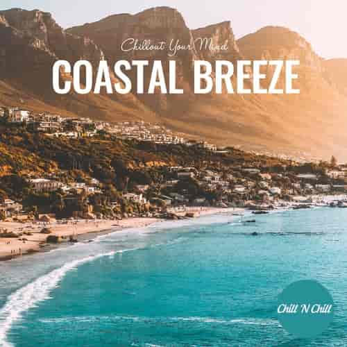 Coastal Breeze: Chillout Your Mind (2023) торрент