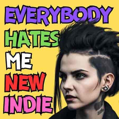 Everybody Hates Me New Indie (2023) торрент