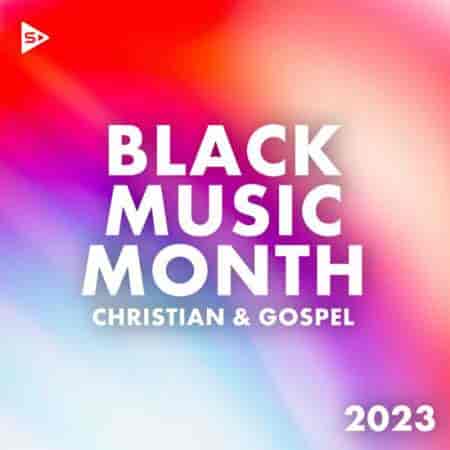 Black Music Month 2023: Christian and Gospel (2023) торрент