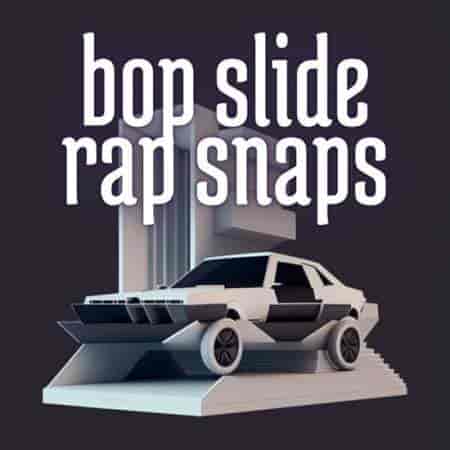 Bop Slide Rap Snaps (2023) торрент