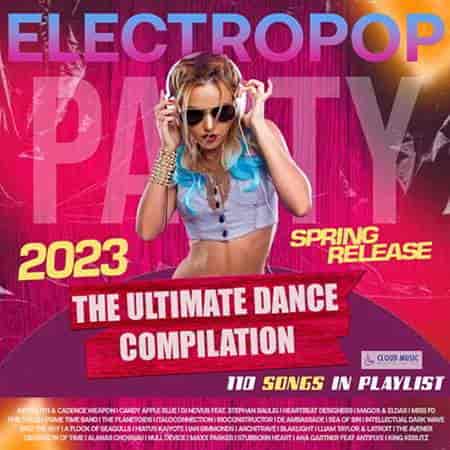 Electropop: Ultimate Dance Mix (2023) торрент
