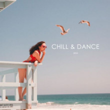 Chill &amp; Dance Hits 2023 (2023) торрент