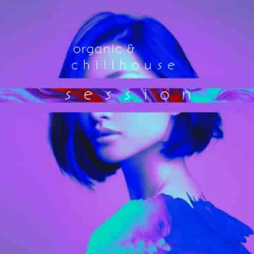 Organic & Chillhouse Session