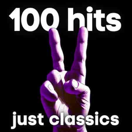 100 hits just classics (2023) торрент