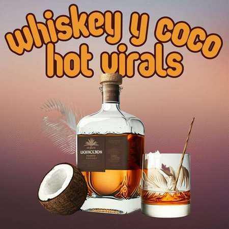 whiskey y coco hot virals