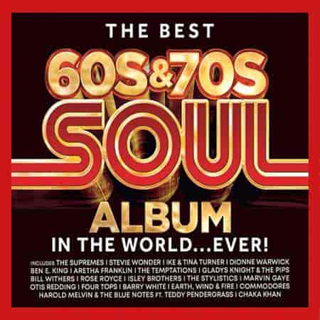 The Best 60s & 70s Soul Album in the World... Ever! [3CD] (2023) торрент