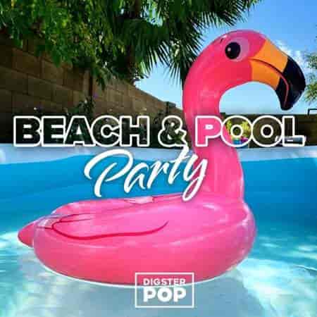 Beach & Pool Party 2023 by Digster Pop