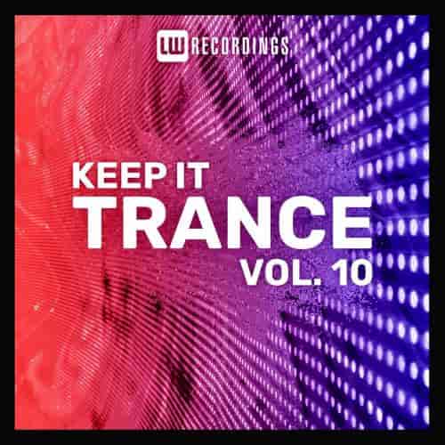 Keep It Trance Vol. 10 (2023) торрент