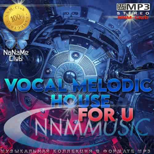 Vocal Melodic House For U (2023) торрент