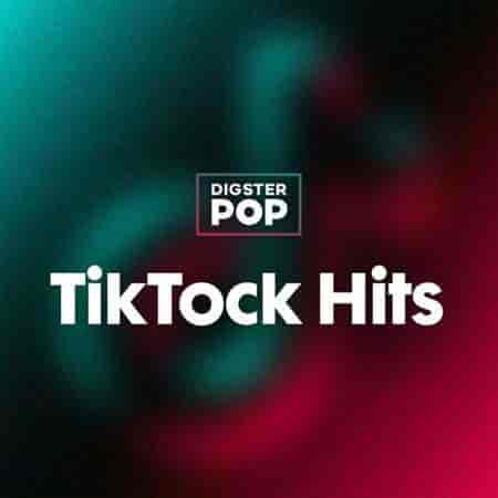 TikTock Hits 2023 by Digster Pop (2023) торрент