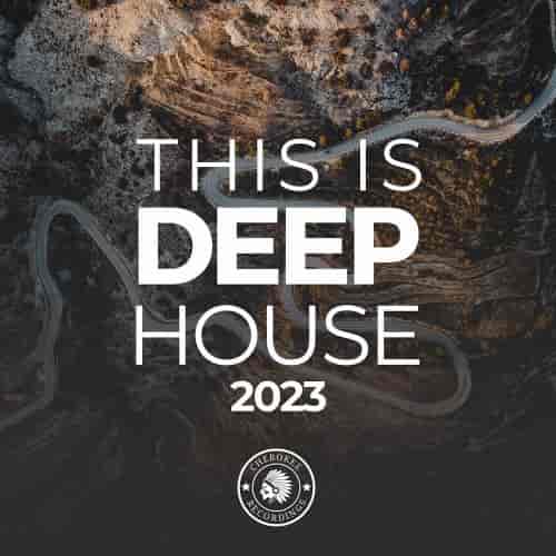 This Is Deep House 2023 (2023) торрент