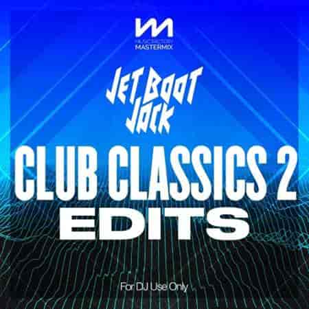 Mastermix Jet Boot Jack - Club Classics 2 - Edits