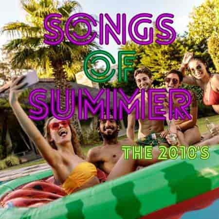 Songs of Summer The 2010's (2023) торрент