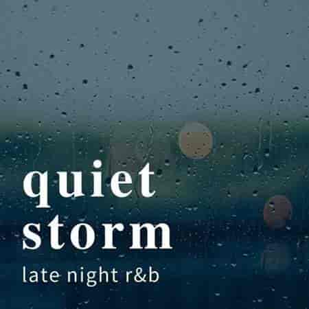 quiet storm: late night r&b (2023) торрент
