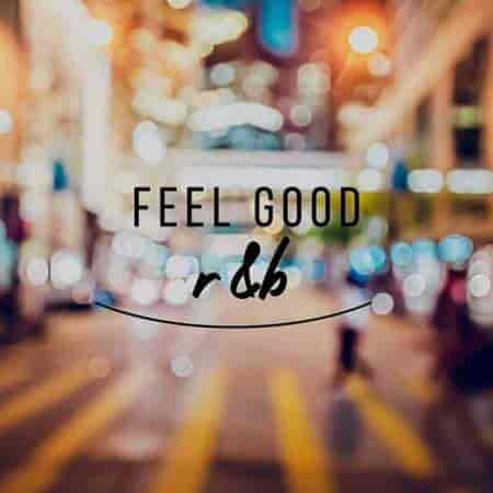 feel good R&amp;B (2023) торрент