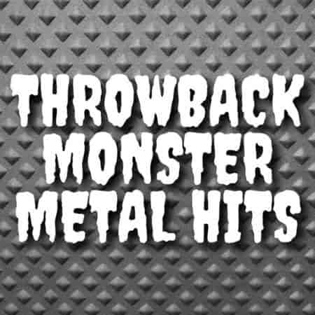 Throwback Monster Metal Hits (2023) торрент