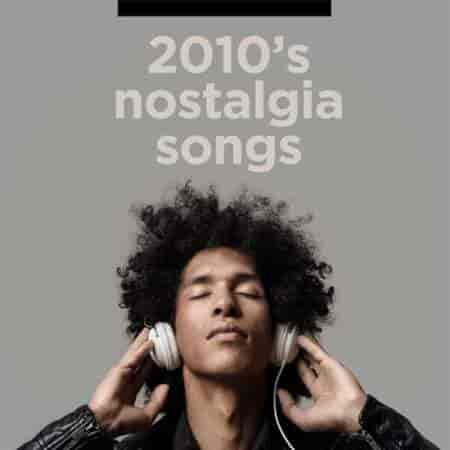 2010's nostalgia songs (2023) торрент