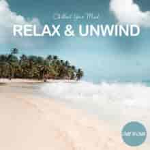 Relax and Unwind: Chillout Your Mind (2023) торрент
